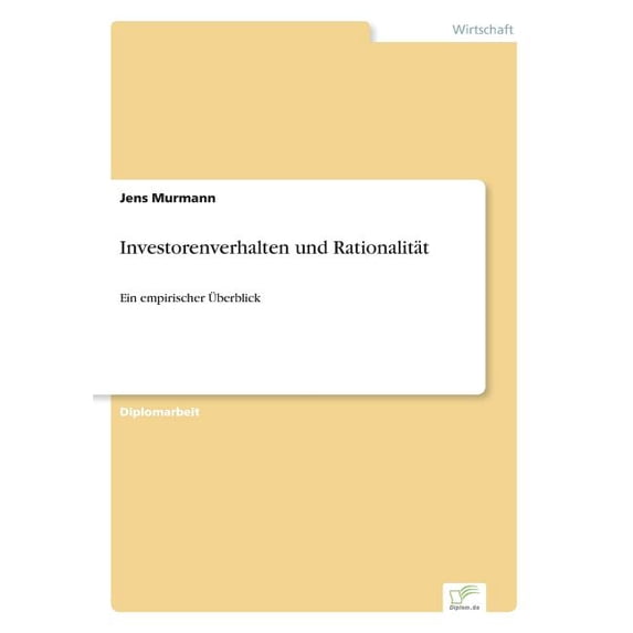 Investorenverhalten und Rationalität: Ein empirischer Überblick, (Paperback)