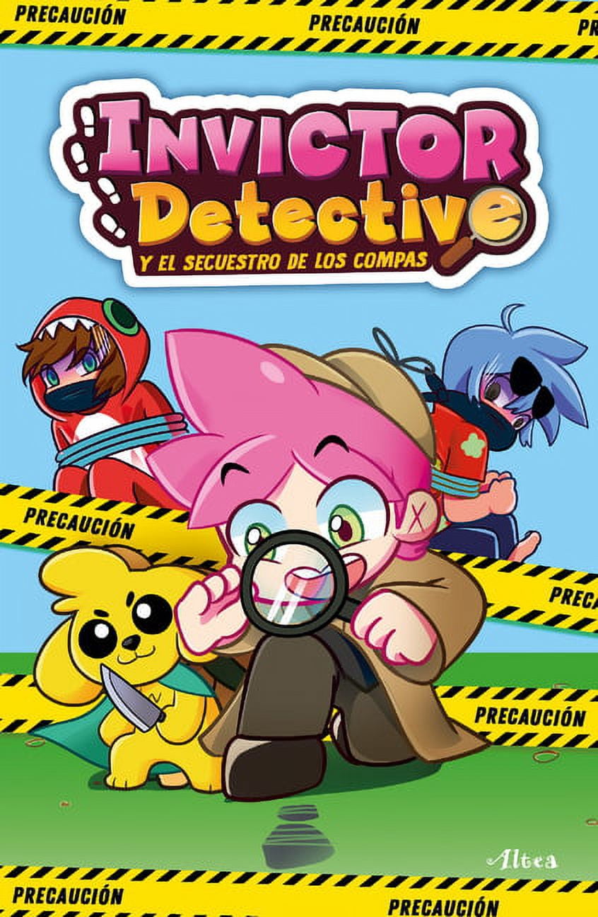 Invictor detective: Invictor detective y el secuestro de los compas / Detective Invictor and the Kid napping of the Compas (Series #1) (Paperback)
