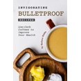 thumbnail image 1 of Invigorating Bulletproof Recipes : Low-Carb Coffees to Improve Your Health (Paperback), 1 of 1