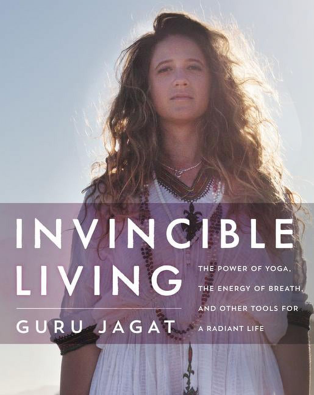 Invincible Living: The Power of Yoga, the Energy of Breath, and Other Tools for a Radiant Life (Hardcover) - image 1 of 1
