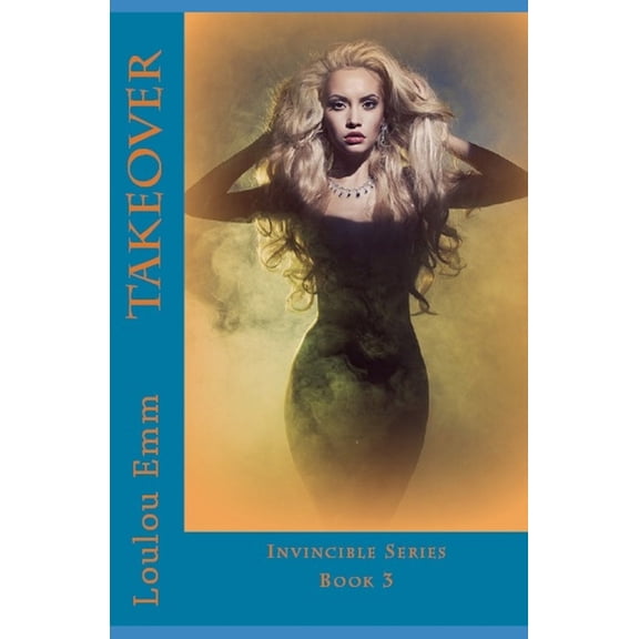 Invincible: Takeover: Invincible Series Book 3 (Paperback)