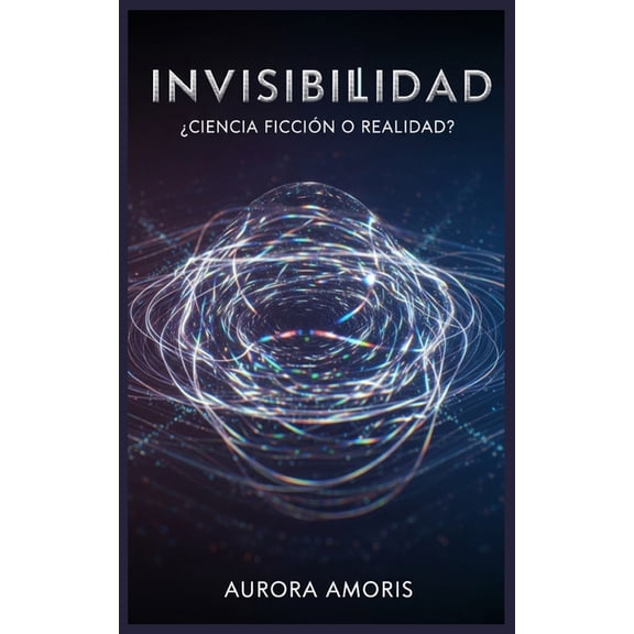 Imaginacin Cientfica E Inventos Invisibilidad: Ciencia Ficcin o Realidad?, Book 1, (Paperback)