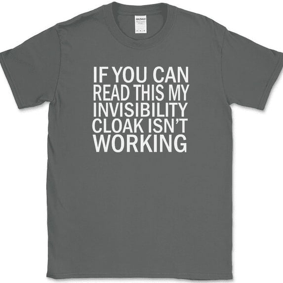 Invisibility Cloak T-Shirt Funny Movie Gaming Humor Novelty Text Tee - Charcoal, 4XL