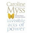 thumbnail image 1 of Invisible Acts of Power : Personal Choices That Create Miracles, 1 of 1