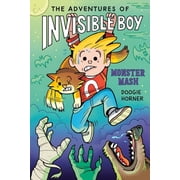 Invisible Boy The Adventures of Invisible Boy Monster Mash A Graphic Novel, Hardcover