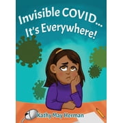 Invisible COVID... Its Everywhere!, Hardcover