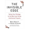 thumbnail image 1 of Invisible Edge : Taking Your Strategy to the Next Level Using Intellectual Property, 1 of 1