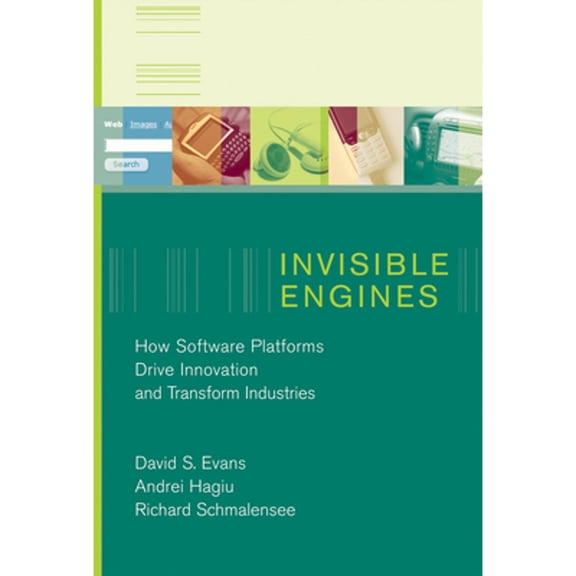 Pre-Owned Invisible Engines: How Software Platforms Drive Innovation and Transform Industries (Paperback) 0262550687 9780262550680