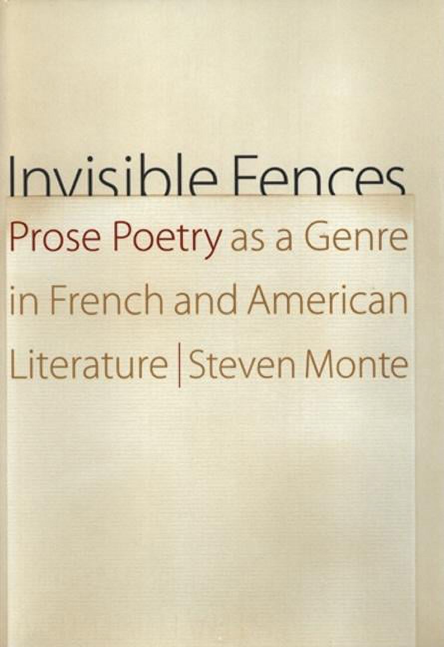 Invisible Fences : Prose Poetry as a Genre in French and American Literature (Hardcover) - image 1 of 1