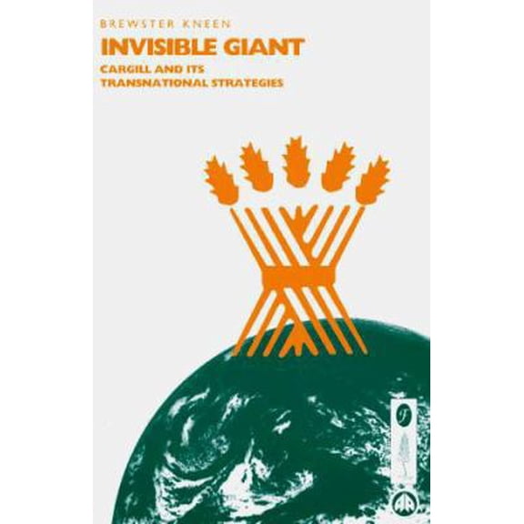 Pre-Owned Invisible Giant: Cargill and Its Transnational Strategies (Paperback) 074530964X 9780745309644