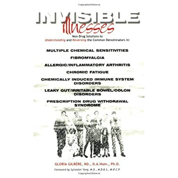 Pre-Owned Invisible Illnesses: Multiple Chemical Sensitivities, Fibromyalgia, Alleregic/Inflammatory Arthritis, Chronic Fatigue, Chemically Induced I (Paperback) 1893910202 9781893910201