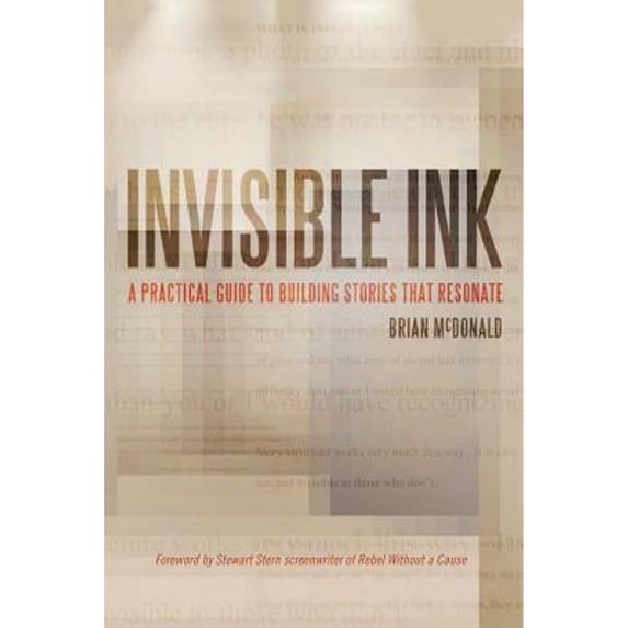 Pre-Owned Invisible Ink: A Practical Guide to Building Stories that Resonate (Paperback) 0998534471 9780998534473