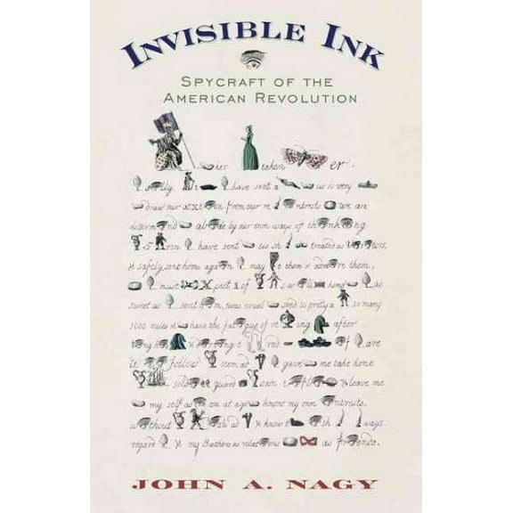 Invisible Ink : Spycraft of the American Revolution (Paperback)