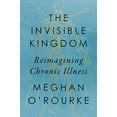 thumbnail image 1 of Pre-Owned The Invisible Kingdom: Reimagining Chronic Illness, (Hardcover), 1 of 1