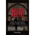 thumbnail image 1 of Pre-Owned Invisible Martyrs: Inside the Secret World of Female Islamic Radicals, 9781626567900, 1626567905, Paperback,, 1 of 1