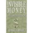 thumbnail image 1 of Invisible Money : And How It Affects You, 1 of 1