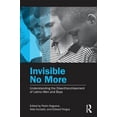 thumbnail image 1 of Invisible No More: Understanding the Disenfranchisement of Latino Men and Boys, (Paperback), 1 of 1