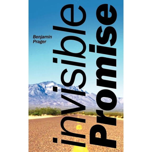 Invisible Promise Paperback 1410778843 9781410778840 Benjamin Prager
