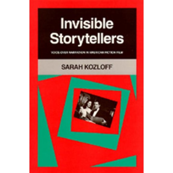 Invisible Storytellers: Voice-Over Narration in American Fiction Film, (Paperback)