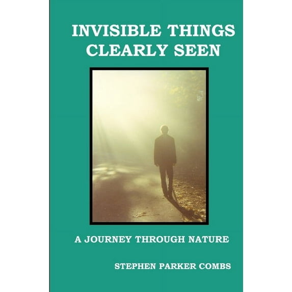 Invisible Things Clearly Seen, (Paperback)
