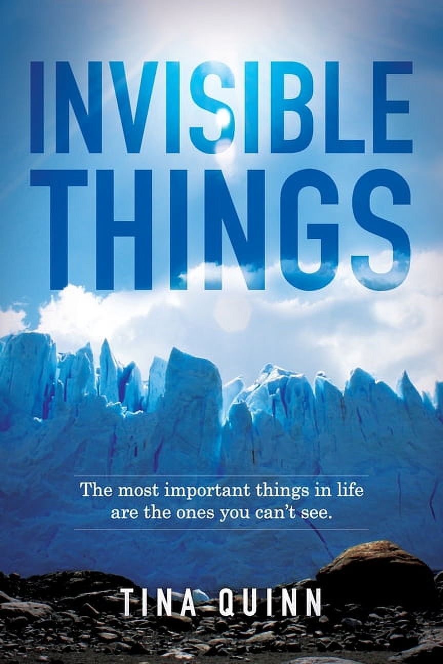 Invisible Things: The most important things in life are the ones you can't see. (Paperback) - image 1 of 1