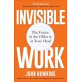 thumbnail image 1 of Pre-Owned Invisible Work: The Future of the Office is in Your Head, 1 of 1