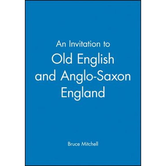 Pre-Owned An Invitation to Old English and Anglo-Saxon England (Paperback) 0631174362 9780631174363