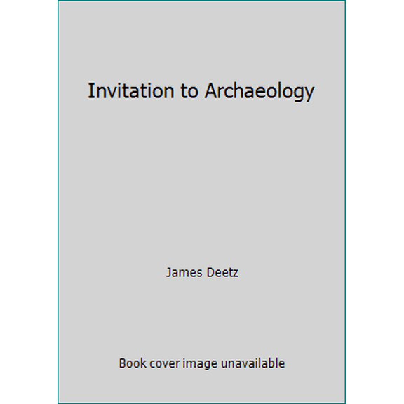 Pre-Owned Invitation to Archaeology (Paperback) 0385071566 9780385071567