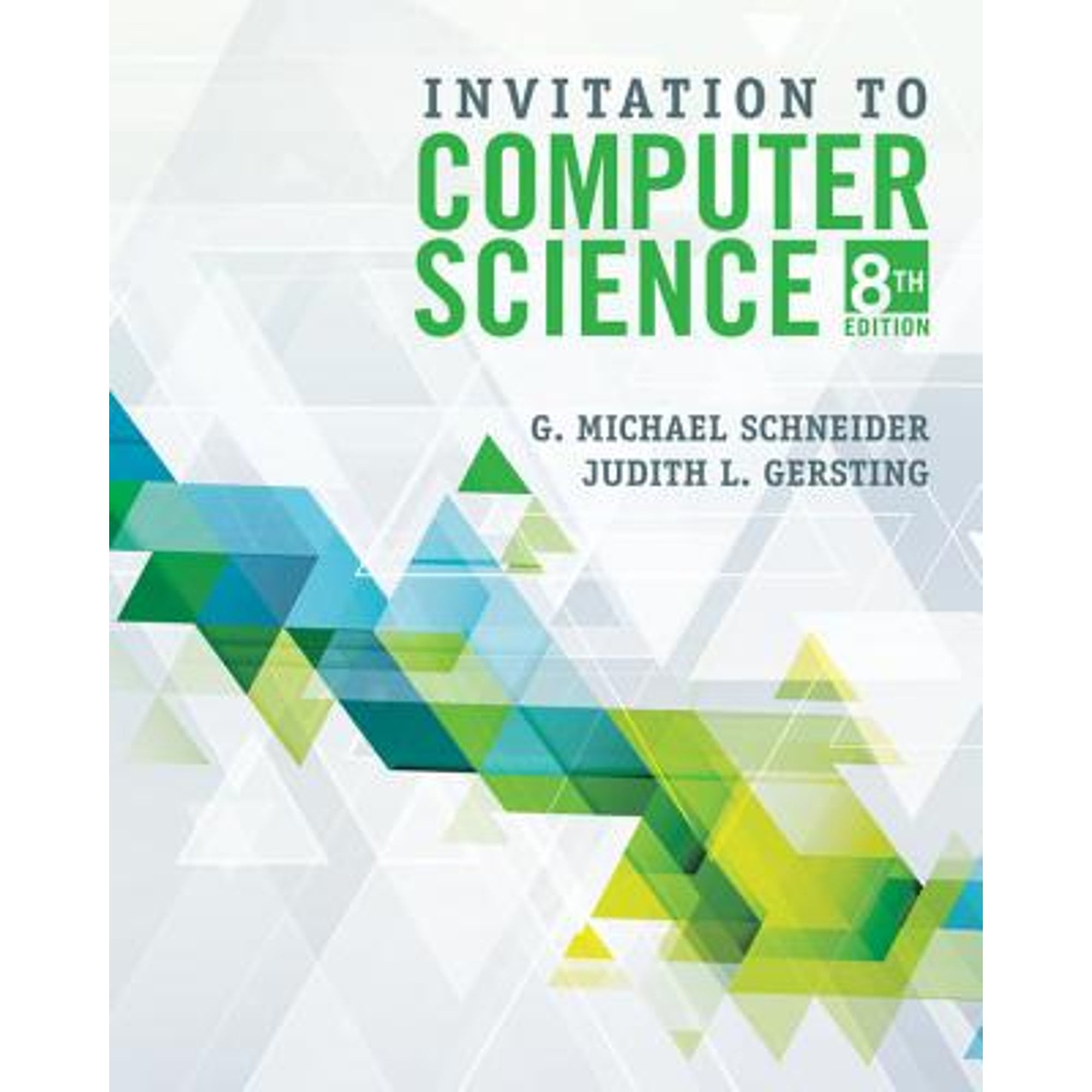 Pre-Owned Invitation to Computer Science (Paperback 9781337561914) by G Michael Schneider, Judith Gersting