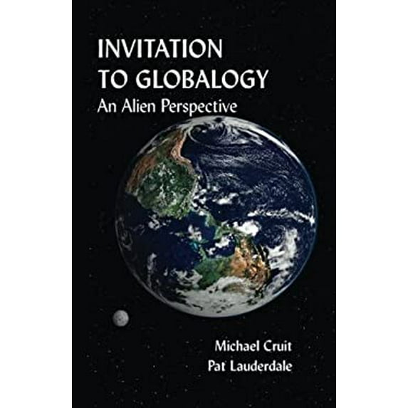 Pre-Owned Invitation to Globalogy: Invitation to Globalogy (Paperback) 0997885408 9780997885408