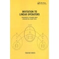 thumbnail image 1 of Invitation to Linear Operators: From Matrices to Bounded Linear Operators on a Hilbert Space, (Hardcover), 1 of 1