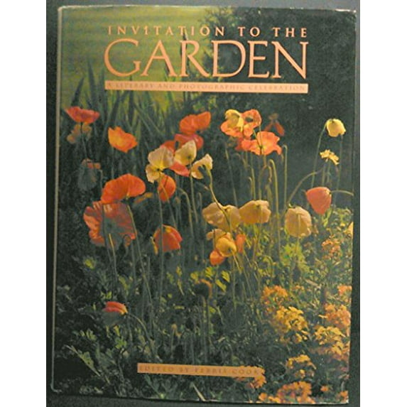 Pre-Owned Invitation to the Garden: A Literary and Photographic Celebration Hardcover Cook, Ferris