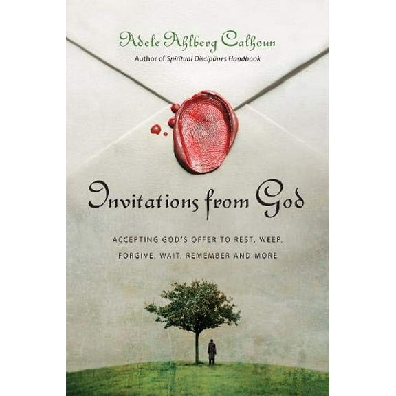 Pre-Owned Invitations from God: Accepting God's Offer to Rest, Weep, Forgive, Wait, Remember and More (Paperback) 0830835539 9780830835539
