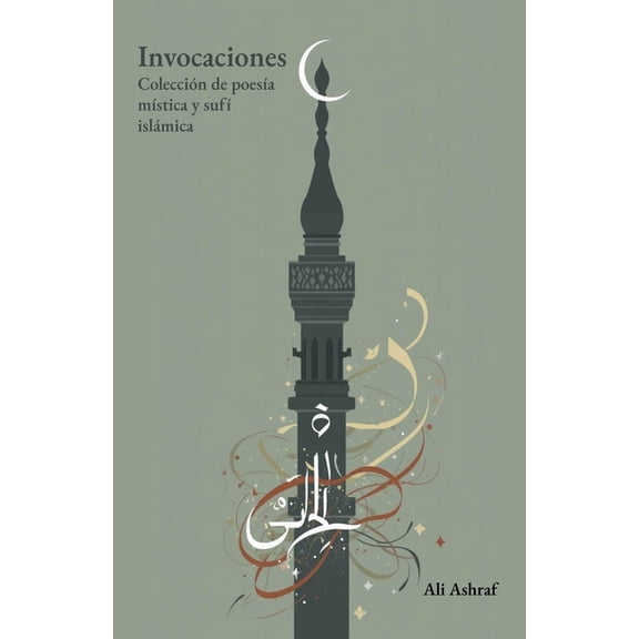 Invocaciones: Coleccin de poesa mstica y suf islmica, (Paperback)