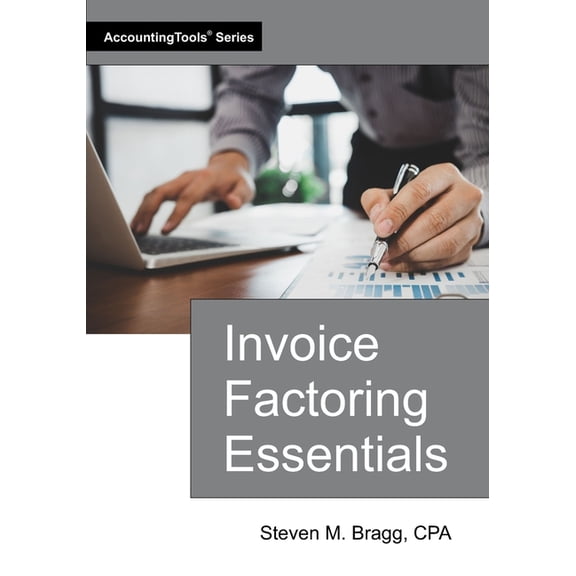 Invoice Factoring Essentials, (Paperback)