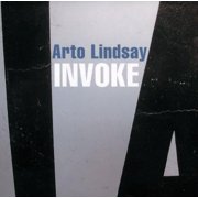 Arto Lindsay - Invoke [CD]