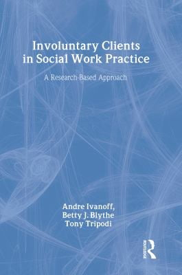 Pre-Owned Involuntary Clients in Social Work Practice: A Research-Based ...