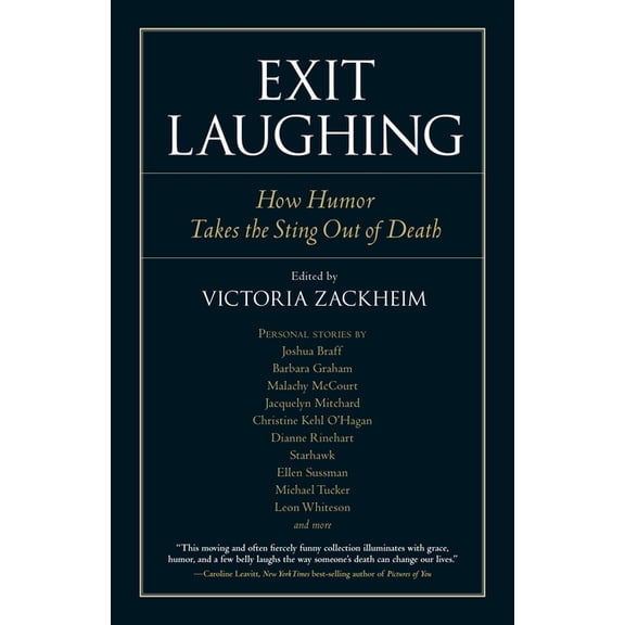 Io Series: Exit Laughing : How Humor Takes the Sting Out of Death (Series #71) (Paperback)