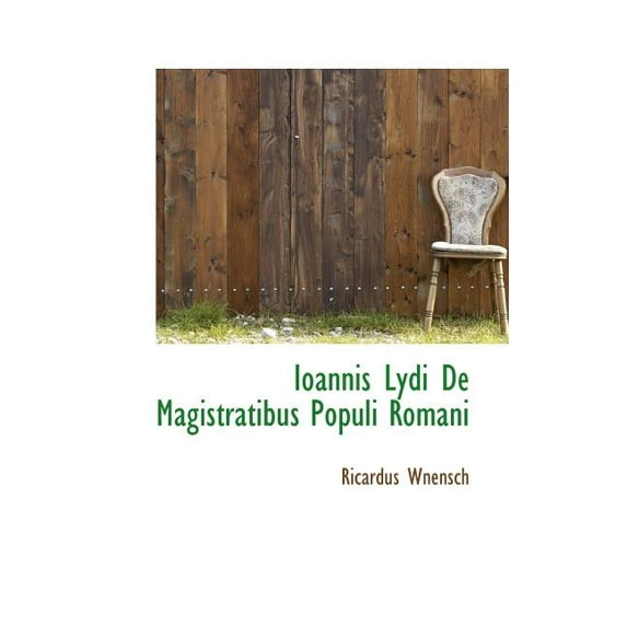 Ioannis Lydi de Magistratibus Populi Romani (Paperback)