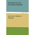 thumbnail image 1 of Iola Leroy Shadows Uplifted (Paperback), 1 of 1