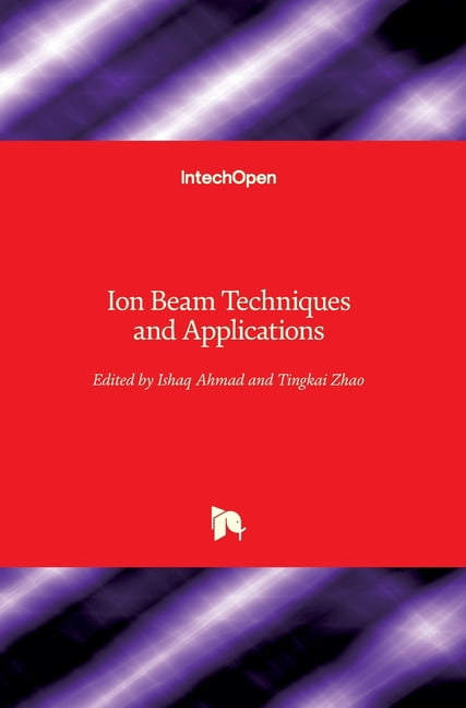 Ion Beam Techniques and Applications (Hardcover) - Walmart.com