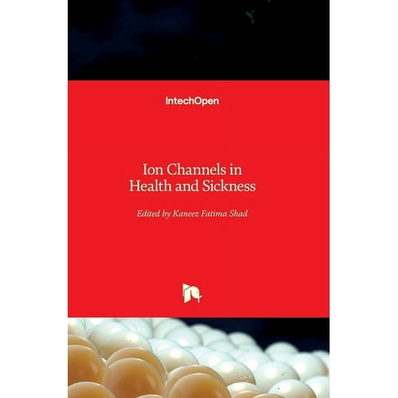 Ion Channels In Health And Sickness