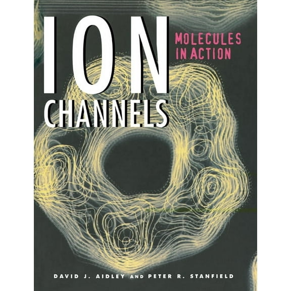 Ion Channels: Molecules in Action, (Paperback)