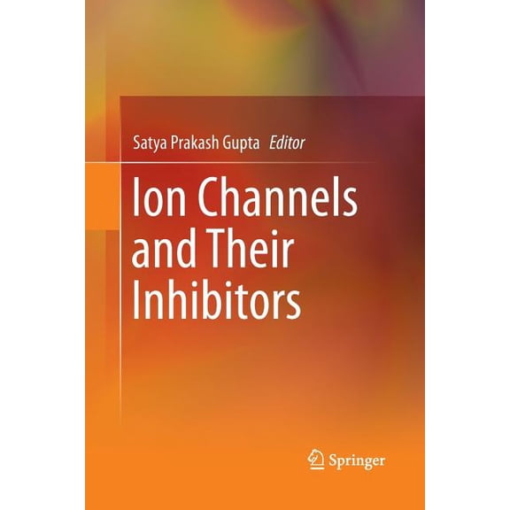 Ion Channels and Their Inhibitors, (Paperback)