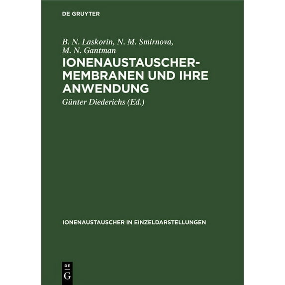 Ionenaustauscher in Einzeldarstellungen Ionenaustauschermembranen Und Ihre Anwendung, Book 4, (Hardcover)
