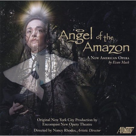 Ionisation New Music Ensemble - Angel of the Amazon - Music & Performance - CD