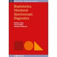 thumbnail image 1 of Iop Concise Physics: Biophotonics: Vibrational Spectroscopic Diagnostics (Hardcover), 1 of 1