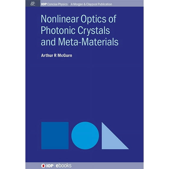 Iop Concise Physics: Nonlinear Optics of Photonic Crystals and Meta-Materials (Hardcover)