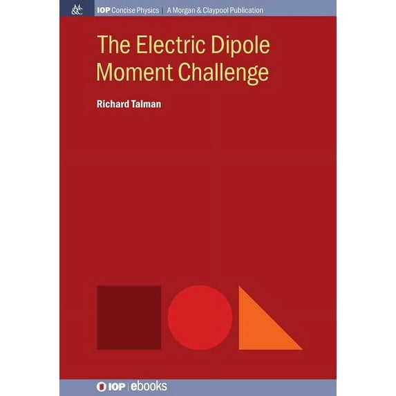 Iop Concise Physics: The Electric Dipole Moment Challenge (Paperback)