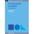thumbnail image 1 of Iop Concise Physics: The Electrostatic Accelerator (Hardcover), 1 of 1